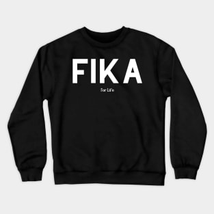 Fika for life - Swedish Coffee Lover Crewneck Sweatshirt